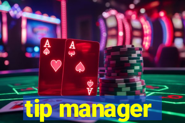 tip manager